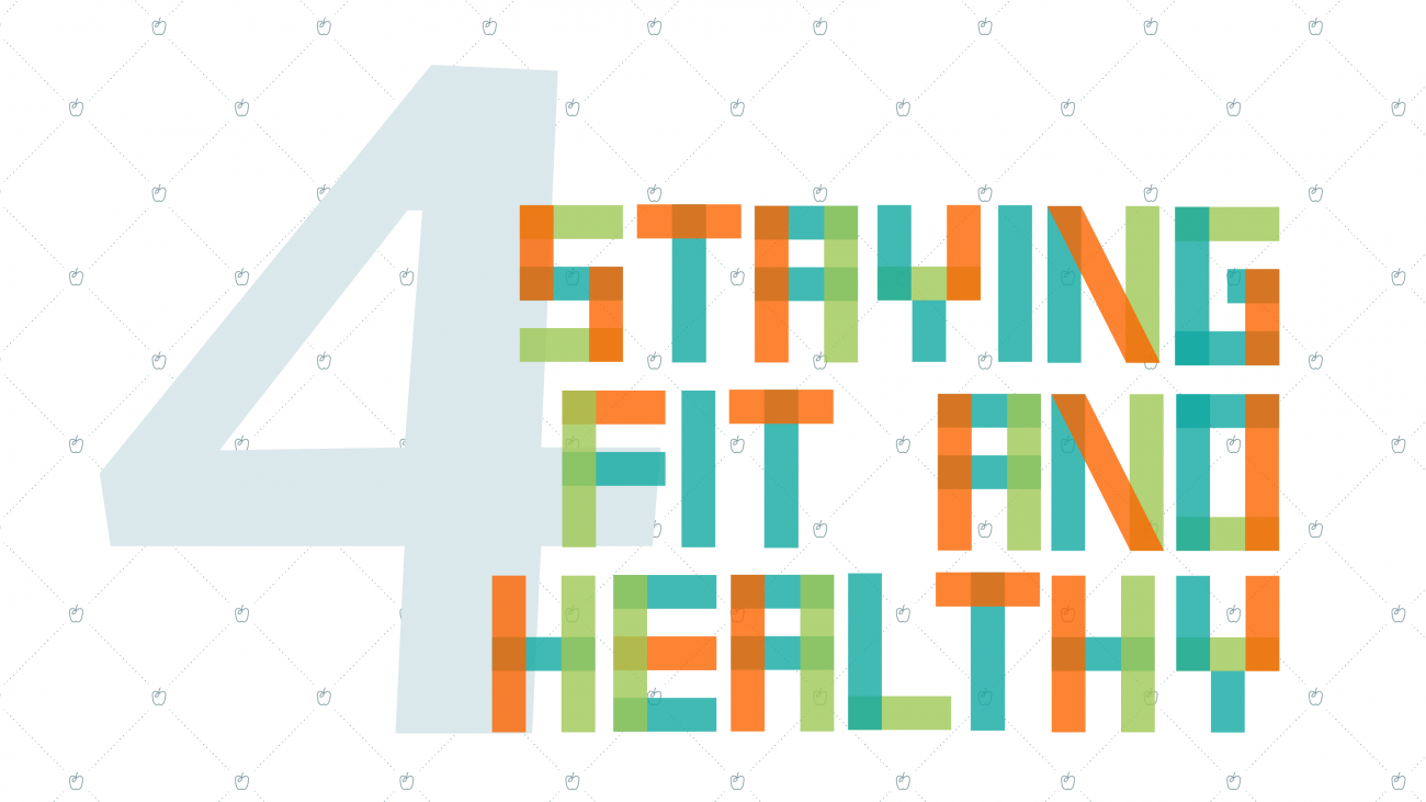4 Staying Fit and Healthy